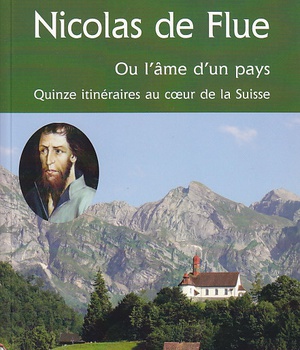 NICOLAS DE FLUE, OU L'AME D'UN PAYS