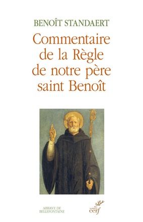 COMMENTAIRE DE LA REGLE DE NOTRE PERE SAINT BENOIT