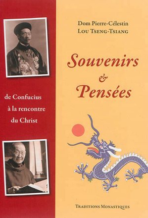 SOUVENIRS ET PENSEES - DE CONFUCIUS A LA RENCONTRE DU CHRIST