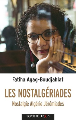 LES NOSTALGERIADES - NOSTALGIE ALGERIE JEREMIADES