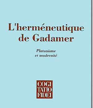 L'HERMENEUTIQUE DE GADAMER