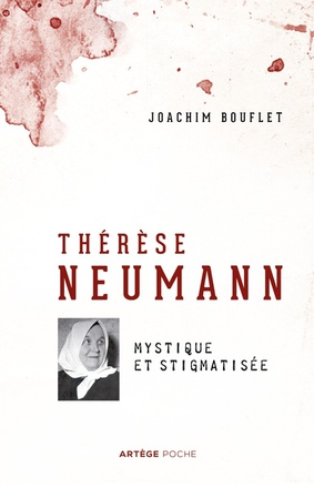 THERESE NEUMANN - MYSTIQUE ET STIGMATISEE