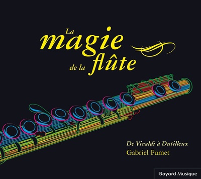LA MAGIE DE LA FLUTE - DE VIVALDI A DUTILLEUX - CD AUDIO