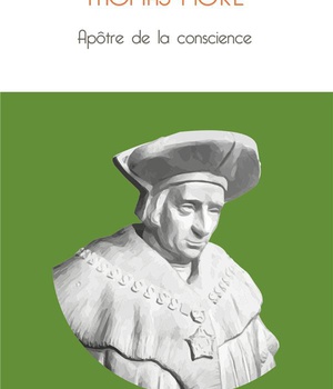 NEUF JOURS AVEC THOMAS MORE - APOTRE DE LA CONSCIENCE