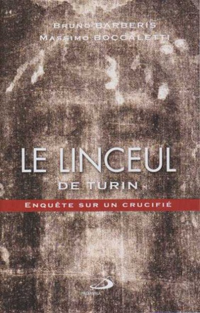 LINCEUL DE TURIN (LE) ENQUETE SUR UN CRUCIFIE