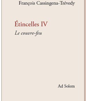 ETINCELLES IV - 2010-2014, LE COUVRE-FEU