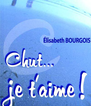 CHUT... JE T'AIME !