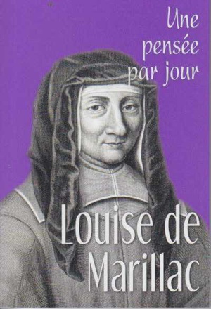 LOUISE DE MARILLAC : UNE PENSEE PAR JOUR