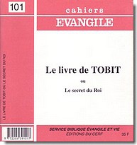 CAHIERS EVANGILE NO 101. LE LIVRE DE TOBIT OU LE SECRET DU ROI