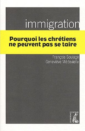 IMMIGRATION. POURQUOI LES CHRETIENS NE PEUVENT PAS SE TAIRE