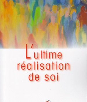 ULTIME REALISATION DE SOI (L')