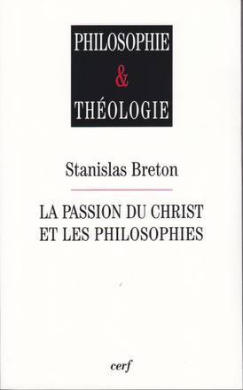 LA PASSION DU CHRIST ET LES PHILOSOPHIES
