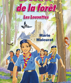 LES LOUVETTES - T01 - LE SECRET DE LA FORET