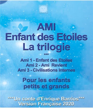 AMI ENFANT DES ETOILES- LA TRILOGIE