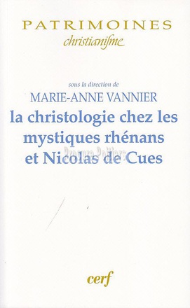 LA CHRISTOLOGIE CHEZ LES MYSTIQUES RHENANS ET NICOLAS DE CUES