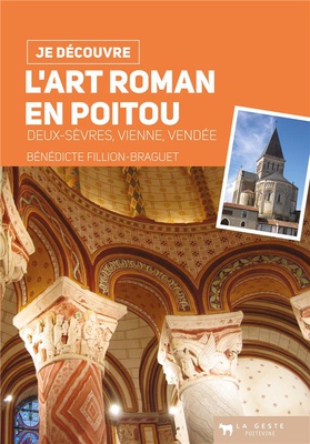 JE DECOUVRE L'ART ROMAN EN POITOU DPTS
