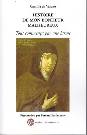 CAMILLA DA VARANO. HISTOIRE DE MON BONHEUR MALHEUREUX