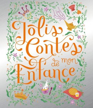 JOLIS CONTES DE MON ENFANCE