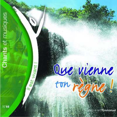 CD IL EST VIVANT ! QUE VIENNE TON REGNE - CD 44 - AUDIO