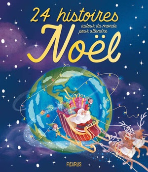 24 HISTOIRES AUTOUR DU MONDE POUR ATTENDRE NOEL