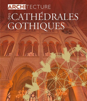 ARCHITECTURE DES CATHEDRALES GOTHIQUES
