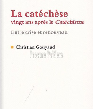 LA CATECHESE VINGT ANS APRES LE CATECHISME - ENTRE CRISE ET RENOUVEAU