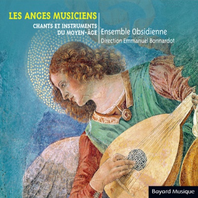 LES ANGES MUSICIENS - CHANTS ET INSTRUMENTS DU MOYEN-AGE CD