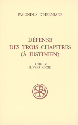 SC 499 DEFENSE DES TROIS CHAPITRES (A JUSTINIEN),IV