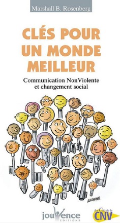 N 152 CLES POUR UN MONDE MEILLEUR - COMMUNICATION NONVIOLENTE ET CHANGEMENT SOCIAL