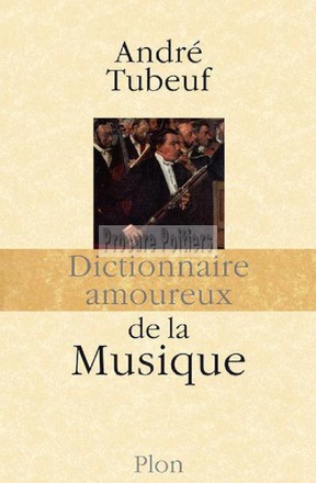 DICTIONNAIRE AMOUREUX DE LA MUSIQUE
