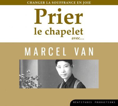 PRIER LE CHAPELET AVEC MARCEL VAN CD