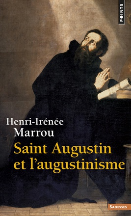 SAINT AUGUSTIN ET L'AUGUSTINISME ( BICP* )