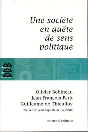 UNE SOCIETE EN QUETE DE SENS POLITIQUE