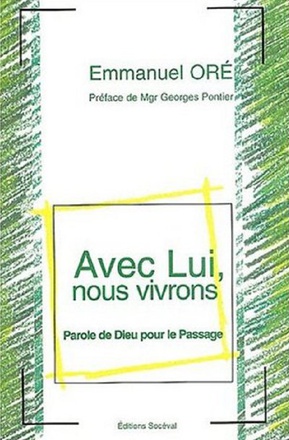 AVEC LUI, NOUS VIVRONS - PAROLE DE DIEU POUR LE PASSAGE