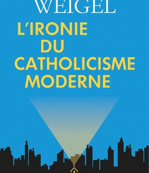 L'IRONIE DU CATHOLICISME MODERNE