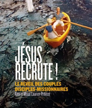 JESUS RECRUTE - LE REVEIL DES COUPLES DISCIPLES-MISSIONNAIRES