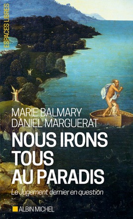 ESPACES LIBRES - T257 - NOUS IRONS TOUS AU PARADIS - LE JUGEMENT DERNIER EN QUESTION