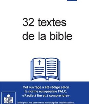 32 TEXTES DE LA BIBLE FACILE A LIRE ET A COMPRENDRE