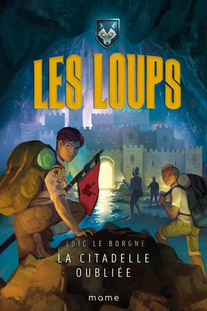 LA CITADELLE OUBLIEE / LES LOUPS T3