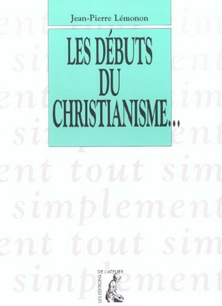 LES DEBUTS DU CHRISTIANISME
