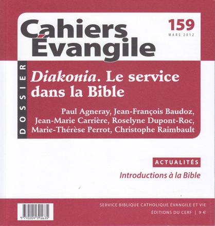 CAHIERS EVANGILE NO 159. DIAKONIA LE SERVICE DANS LA BIBLE