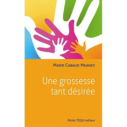 UNE GROSSESSE TANT DESIREE