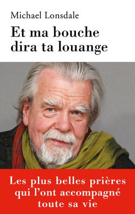 ET MA BOUCHE DIRA TA LOUANGE