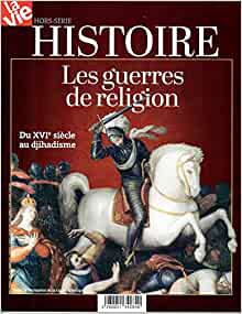 HS LA VIE LES GUERRES DE RELIGIONS