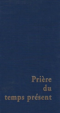 PRIERE DU TEMPS PRESENT (BLEU)