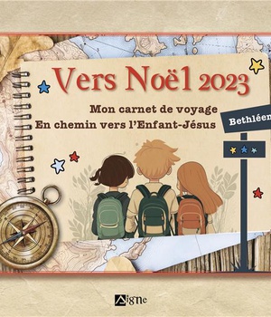 VERS NOEL 2023 - MON CARNET DE VOYAGE - EN CHEMIN VERS LENFANT-JESUS A BETHLEEM