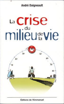 LA CRISE DU MILIEU DE VIE
