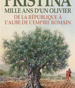 ROMAN HISTORIQUE - PRISTINA, MILLE ANS D'UN OLIVIER
