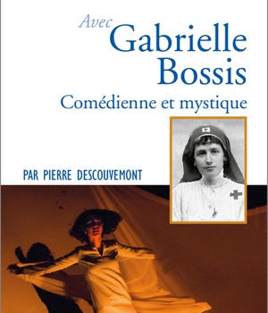 PRIER 15 JOURS AVEC GABRIELLE BOSSIS - COMEDIENNE ET MYSTIQUE