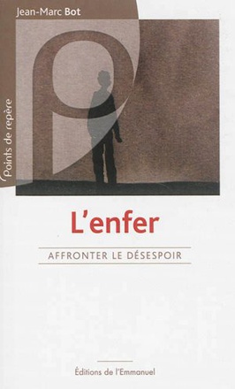 L'ENFER, AFFRONTER LE DESESPOIR